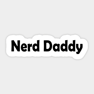 Nerd Daddy Sticker